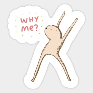 Honest Blob Says Why Me Sticker